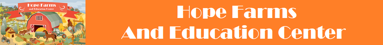 Hope Farms and Education Center